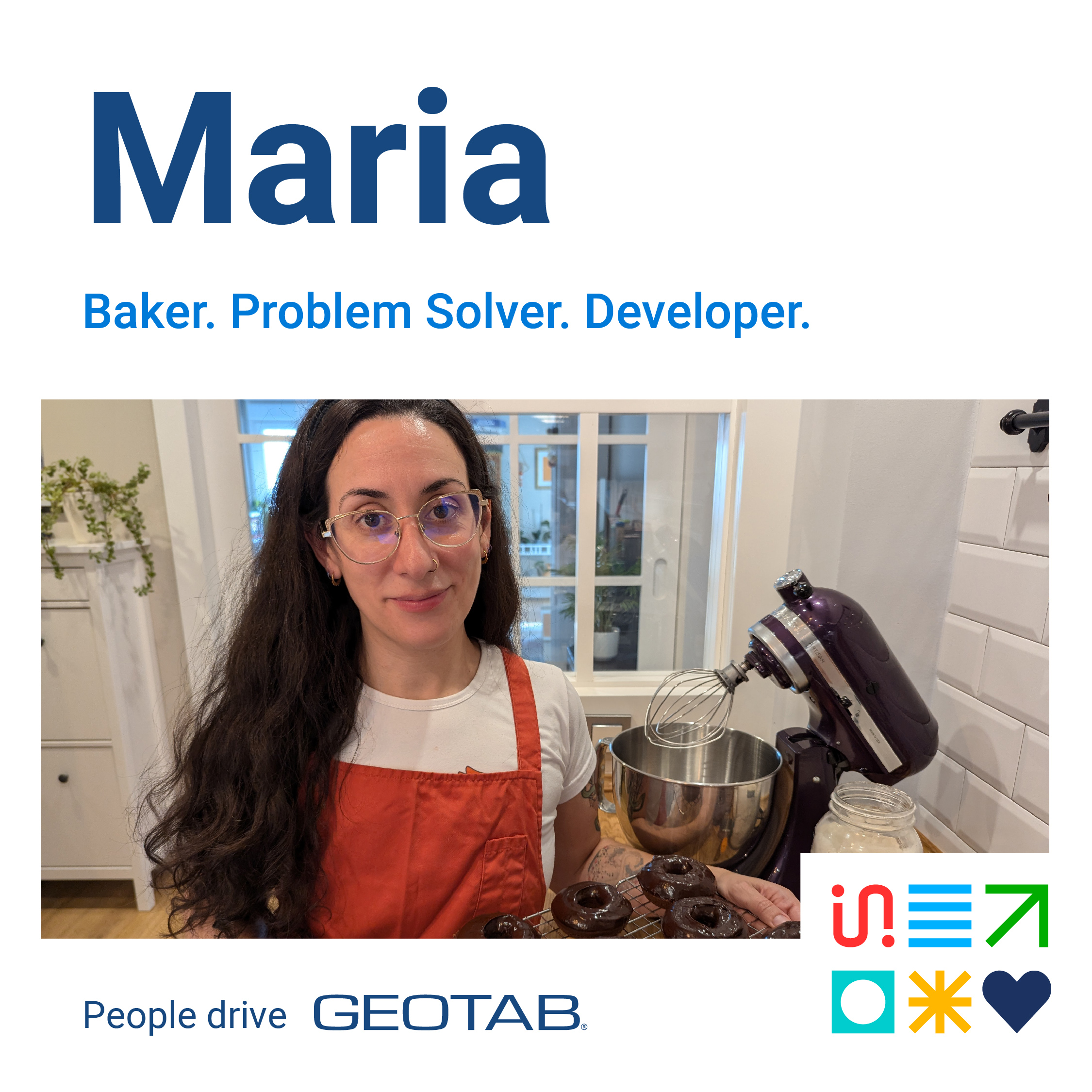 Image of Geotab employee Maria Ladero Garcia baking donuts with text 'Baker. Problem Solver. Developer.'
