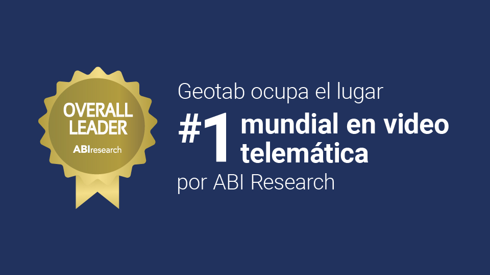 ABI Research posiciona a Geotab como LÃder Comercial #1 en Video Telemática